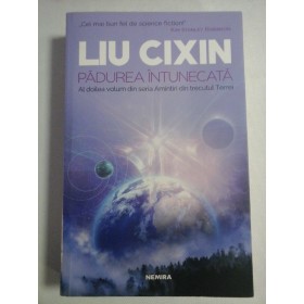   PADUREA  INTUNECATA  (roman)  -  Liu  CIXIN  